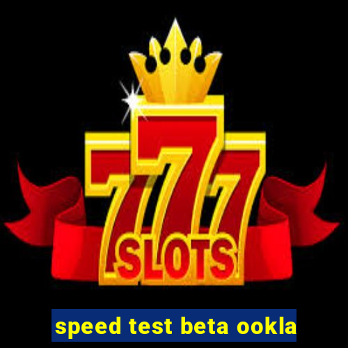 speed test beta ookla